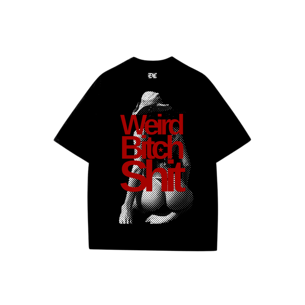 Weird B*tch Shit by Dirtylab