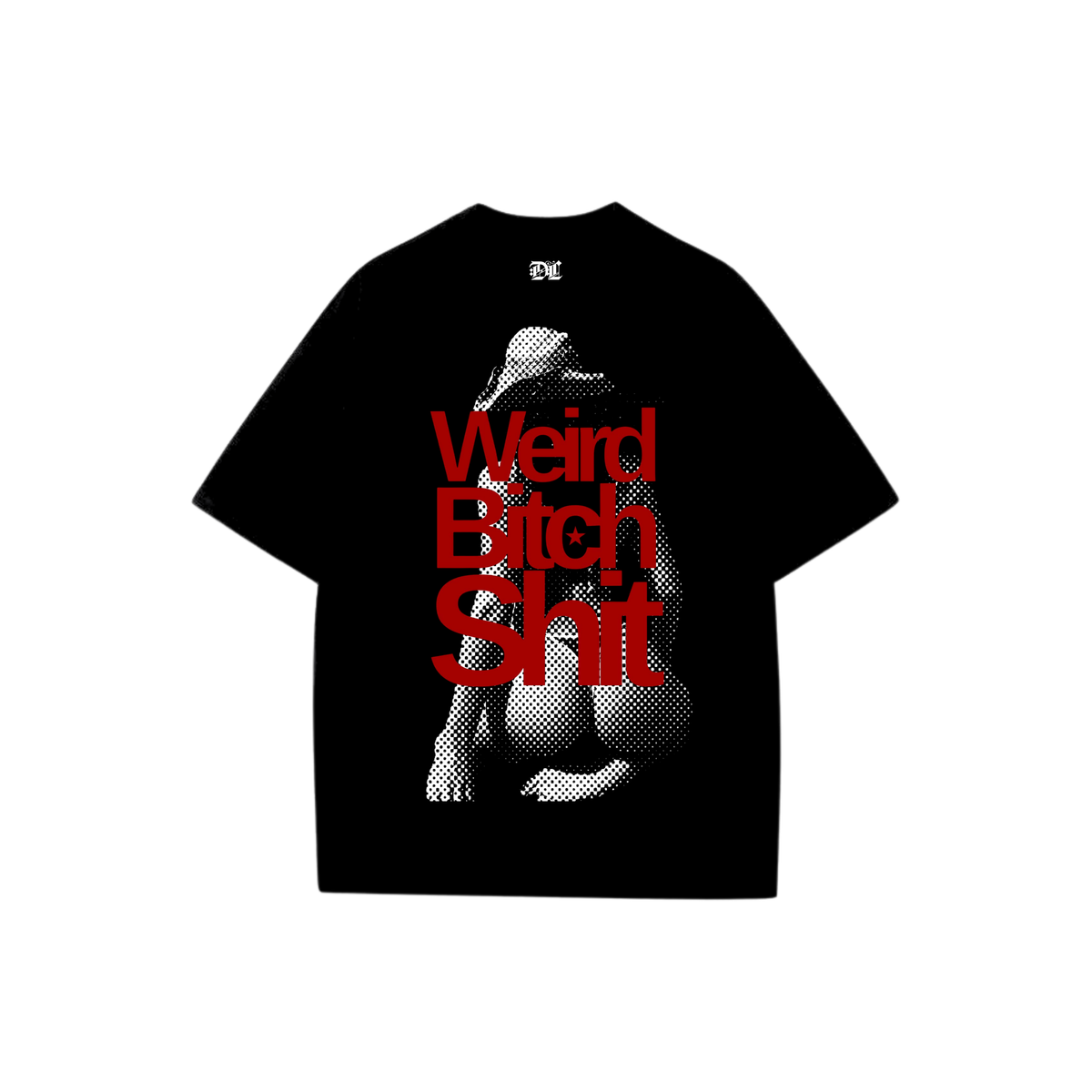 Weird B*tch Shit by Dirtylab